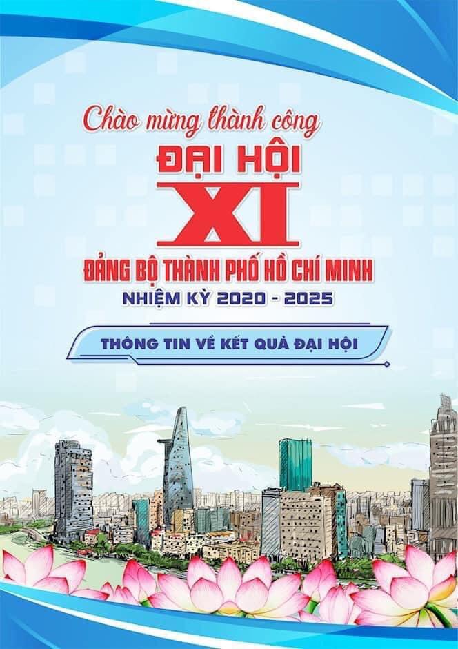 Image: THÔNG TIN KẾT QUẢ ĐẠI HỘI ĐẠI BIỂU ĐẢNG BỘ THÀNH PHỐ HỒ CHÍ MINH LẦN THỨ XI, NHIỆM KỲ 2020 - 2025